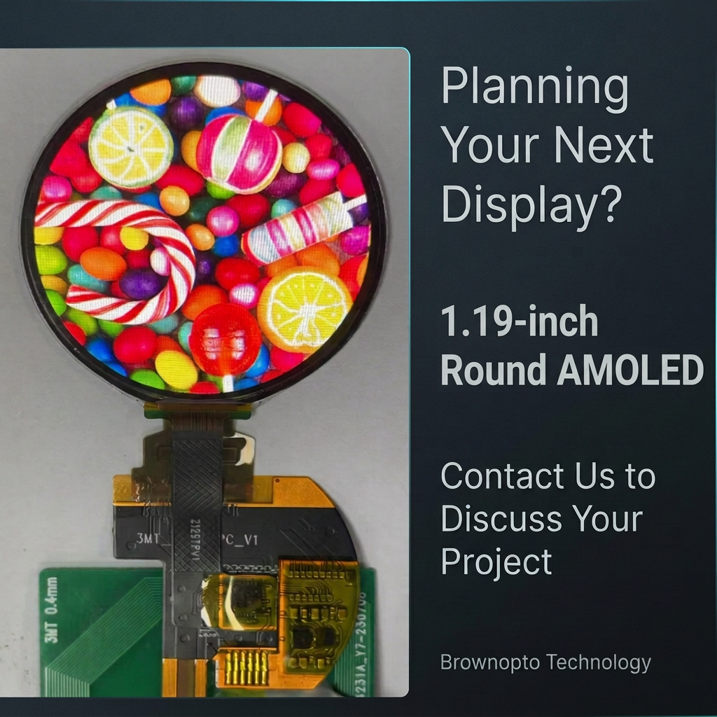 Brownopto 1.19-inch round AMOLED project inquiry