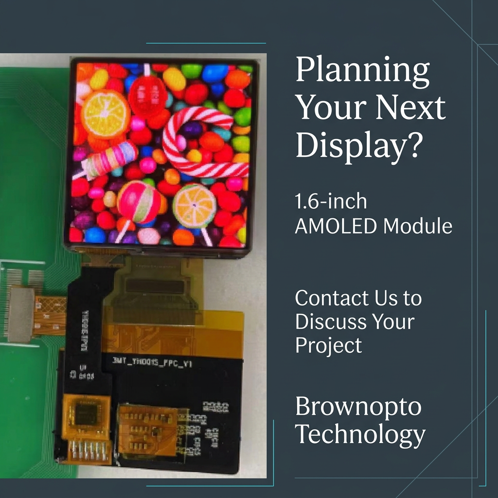 Brownopto 1.6-inch AMOLED module project inquiry